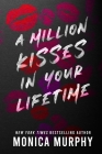 A Million Kisses in Your Lifetime By Monica Murphy Cover Image