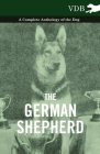The German Shepherd - A Complete Anthology of the Dog By Various Cover Image