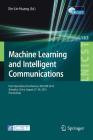 Machine Learning and Intelligent Communications: First International Conference, Mlicom 2016, Shanghai, China, August 27-28, 2016, Revised Selected Pa (Lecture Notes of the Institute for Computer Sciences #183) Cover Image