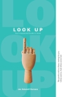 Look Up: Your Unexpected Guide to Good By Joann Bittel (Contribution by), Leslie R. Adams (Photographer), Jan Sokoloff Harness Cover Image