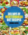 Mediterranean: 365 Days of Mediterranean Diet Recipes (Mediterranean Diet Cookbook, Mediterranean Diet For Beginners, Mediterranean C Cover Image