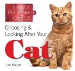 Choosing & Looking After Your Cat (Handy Petcare Guides) Cover Image