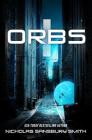 Orbs By Nicholas Sansbury Smith Cover Image