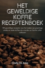 Het Geweldige Koffie Receptenboek By Cindy de Jong Cover Image