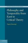 Philosophy and Temporality from Kant to Critical Theory (Modern European Philosophy) By Espen Hammer Cover Image