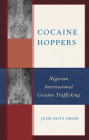Cocaine Hoppers: Nigerian International Cocaine Trafficking Cover Image