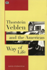 Thorstein Veblen and the American Way of Life By Louis Patsouras, Louis Pastouris Cover Image