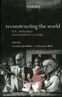 Reconstructing the World: B. R. Ambedkar and Buddhism in India Cover Image