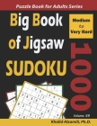 Big Book of Jigsaw Sudoku: 1000 Medium to Very Hard Puzzles By Khalid Alzamili Cover Image