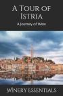 A Tour of Istria: A Journey of Wine Cover Image