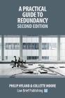 A Practical Guide To Redundancy - Second Edition By Philip Hyland, Collette Moore Cover Image