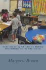 Understanding Children's Hidden Disabilities in the Classroom By Margaret Brown Cover Image
