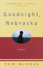 Goodnight, Nebraska (Vintage Contemporaries) By Tom McNeal Cover Image