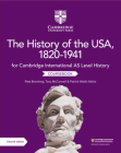 Cambridge International as Level History the History of the Usa, 1820-1941 Coursebook By Pete Browning, Tony McConnell, Patrick Walsh-Atkins Cover Image