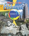 What's in the Midwest? (All Around the U.S. #1) Cover Image