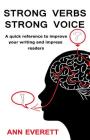 Strong Verbs Strong Voice: A quick reference to improve your writing and impress readers Cover Image