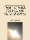 Train the Trainer for Sales and Customer Service Cover Image