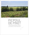 Picpoul de Pinet: The White Mediterranean Vineyards of the Languedoc By Marc Médevielle, Emmanuel Perrin (By (photographer)) Cover Image
