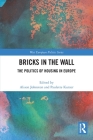 Bricks in the Wall: The Politics of Housing in Europe (West European Politics) Cover Image