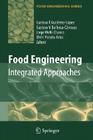 Food Engineering: Integrated Approaches By Gustavo F. Gutiérrez-Lopez (Editor), Jorge Welti-Chanes (Editor), Efrén Parada-Arias (Editor) Cover Image