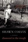 Diamond in the Rough: A Memoir By Shawn Colvin Cover Image