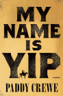 My Name Is Yip: A Novel Cover Image