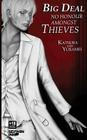 Big Deal Vol. 2: No Honour Amongst Thieves (Yaoi Novel) Cover Image
