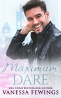 Maximum Dare By Debbie Kuhn (Editor), Vanessa Fewings Cover Image