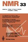 Solid-State NMR IV Methods and Applications of Solid-State NMR: Methods and Applications of Solid-State NMR (NMR Basic Principles and Progress #33) By B. Blümich (Guest Editor), A. E. Bennett (Contribution by), B. F. Chmelka (Contribution by) Cover Image