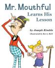 Mr. Mouthful Learns His Lesson By Joseph Kimble Cover Image