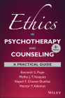 Ethics in Psychotherapy and Counseling: A Practical Guide By Kenneth S. Pope, Melba J. T. Vasquez, Nayeli Y. Chavez-Dueñas Cover Image