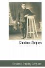 Shadow-Shapes By Elizabeth Shepley Sergeant Cover Image