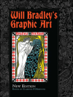 Will Bradley's Graphic Art: New Edition By Will Bradley, Clarence P. Hornung (Editor) Cover Image