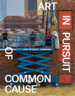 Art in Pursuit of Common Cause Cover Image