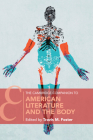 The Cambridge Companion to American Literature and the Body (Cambridge Companions to Literature) By Travis M. Foster (Editor) Cover Image