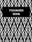 Password Book: Floral Black and White, The Personal Internet Address & Password Log Book with Tabs Alphabetized, Large Print Password Cover Image