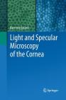 Light and Specular Microscopy of the Cornea Cover Image