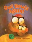 Owl Howls Again! By Paul Friester, Philippe Goossens (Illustrator) Cover Image