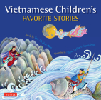 Vietnamese Children's Favorite Stories (Favorite Children's Stories) By Phuoc Thi Minh Tran, Dong Nguyen (Illustrator), Hop Thi Nguyen (Illustrator) Cover Image