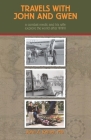 Travels With John And Gwen: A Combat Medic and His Wife Explore the World After WWII By John a. Kerner Cover Image
