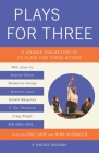 Plays for Three: A Unique Collection of 23 Plays for Three Actors Cover Image