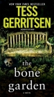 The Bone Garden: A Novel By Tess Gerritsen Cover Image