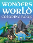 Wonders Of The World Coloring Book: A Coloring Book Of Pragmatic World For Your Curious Kid Cover Image