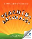 Outstanding Teaching Teaching Backwards By Andy Griffith, Mark Burns Cover Image