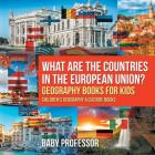 What are the Countries in the European Union? Geography Books for Kids Children's Geography & Culture Books By Baby Professor Cover Image