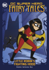 Little Robin's Fighting Hood By Sarah Hines Stephens, Agnes Garbowska (Illustrator), Silvana Brys (Inked or Colored by) Cover Image