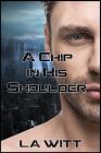 A Chip In His Shoulder (Falling Sky #1) By L. a. Witt Cover Image