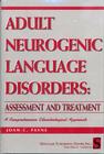 Adult Neurogenic Language Disorders: Assessment & Treatment: A Comprhensive Ethnobiological Approach Cover Image