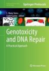 Genotoxicity and DNA Repair: A Practical Approach (Methods in Pharmacology and Toxicology) By L. María Sierra (Editor), Isabel Gaivão (Editor) Cover Image