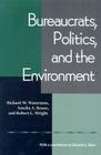 Bureaucrats, Politics And the Environment Cover Image